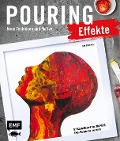 Pouring Effekte - Neue Techniken und Motive für Acrylic Pouring - Max Rübensal