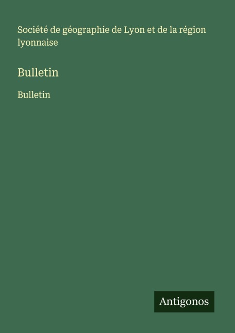 Bulletin - Société de géographie de Lyon et de la région lyonnaise