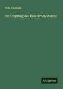 Cover-Bild zum Titel 'Der Ursprung des Russischen Staates' von 'Wilh. Thomsen'