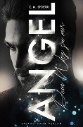 Cover-Bild zum Titel 'Angel: Dein Weg zu mir' von 'C. M. Spoerri'