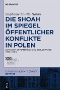 Cover-Bild zum Titel 'Die Shoah im Spiegel öffentlicher Konflikte in Polen' von 'Stephanie Kowitz-Harms'