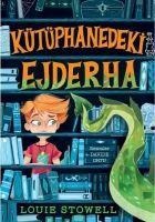 Kütüphanedeki Ejderha - Louie Stowell