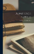 Cover-Bild zum Titel 'Aunt Dice: The Story of a Faithful Slave' von 'Nina Hill Robinson'