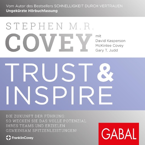 Trust & Inspire - McKinlee Covey, Stephen M. R. Covey, Gary T. Judd, David Kasperson