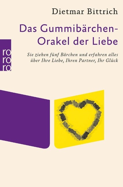 Das Gummibärchen-Orakel der Liebe - Dietmar Bittrich