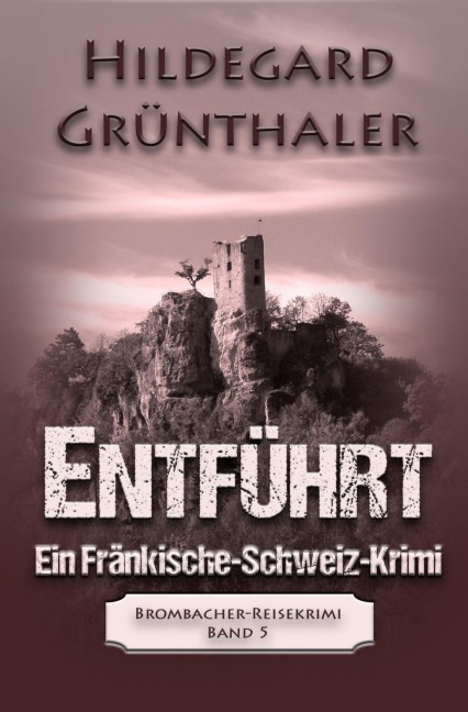 ENTFÜHRT - Hildegard Grünthaler