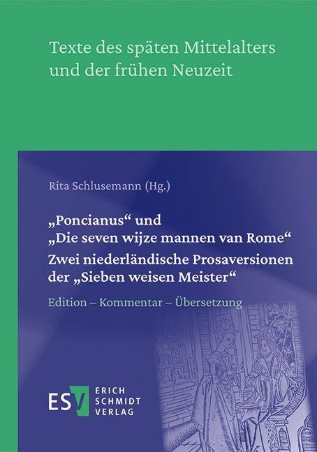 "Poncianus" und "Die seven wijze mannen van Rome" -  - Zwei niederländische Prosaversionen der "Sieben weisen Meister" - 