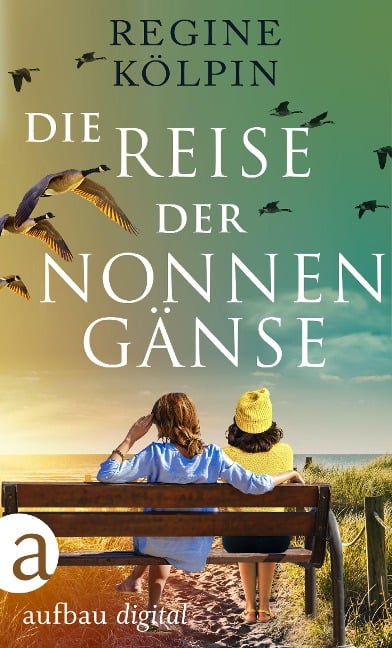 Die Reise der Nonnengänse - Regine Kölpin