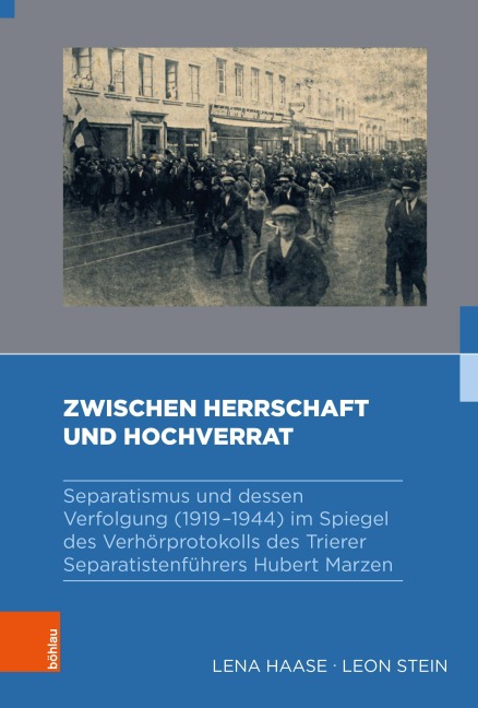 Zwischen Herrschaft und Hochverrat - Lena Haase, Leon Stein