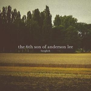 Bangkok - The 6th Son Of Anderson Lee