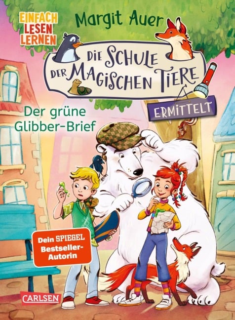 Die Schule der magischen Tiere ermittelt 1: Der grüne Glibber-Brief - Margit Auer