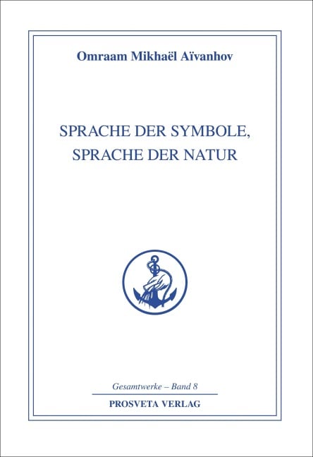 Sprache der Symbole, Sprache der Natur - Omraam Mikhael Aivanhov