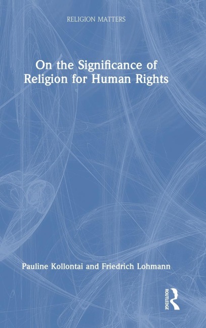 On the Significance of Religion for Human Rights - Pauline Kollontai, Friedrich Lohmann