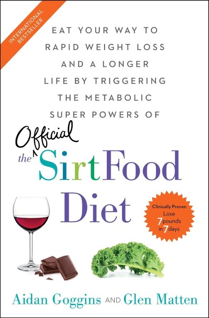 The Sirtfood Diet - Aidan Goggins, Glen Matten