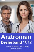 Cover-Bild zum Titel 'Arztroman Dreierband 1012' von 'Leslie Garber, Conny Walden, W. A. Hary'
