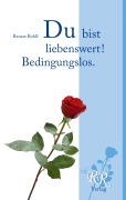 Cover-Bild zum Titel 'Du bist liebenswert! Bedingungslos.' von 'Renate Rohlf'