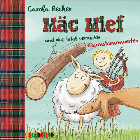 Mäc Mief und das total verrückte Baumstammwerfen - Carola Becker