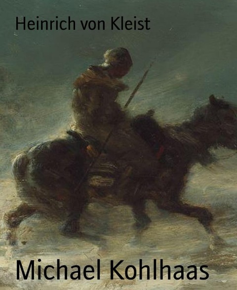 Michael Kohlhaas - Heinrich von Kleist