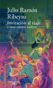 Invitación Al Viaje Y Otros Cuentos Inéditos / An Invitation to the Journey and Other Unpublished Stories - Julio Ramón Ribeyro