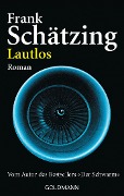 Cover-Bild zum Titel 'Lautlos' von 'Frank Schätzing'