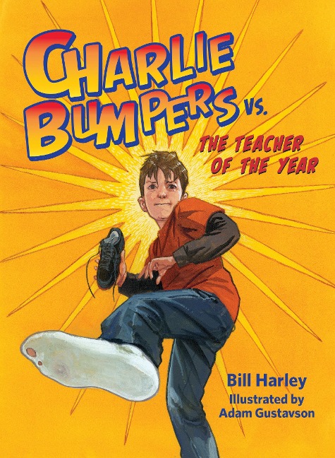 Charlie Bumpers vs. the Teacher of the Year - Bill Harley