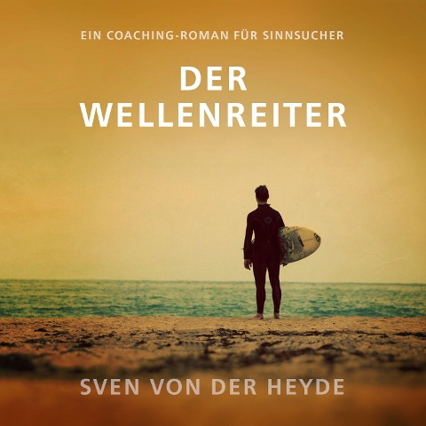 Der Wellenreiter - Sven von der Heyde