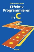 Cover-Bild zum Titel 'Effektiv Programmieren in C' von 'Dietmar Herrmann'