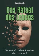 Cover-Bild zum Titel 'Das Rätsel des Lebens' von 'Jürgen Conrads'
