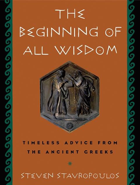 The Beginning of All Wisdom - Steven Stavropoulos