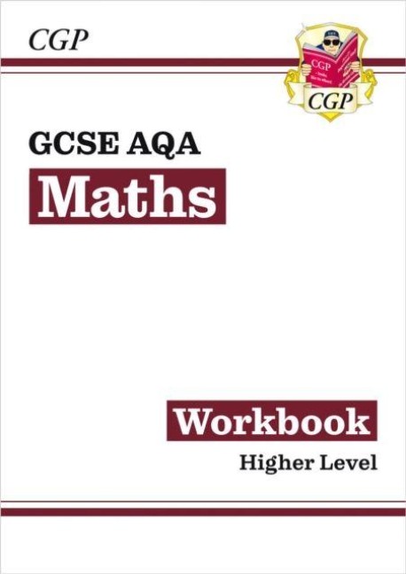 GCSE Maths AQA Workbook: Higher - Cgp Books