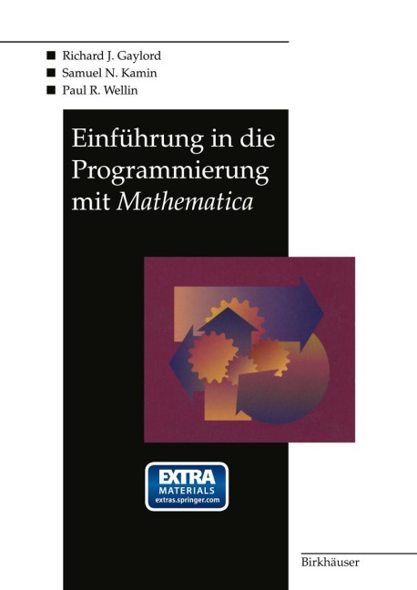 Einführung in die Programmierung mit Mathematica - Richard J. Gaylord, Paul R. Wellin, Samuel N. Kamin