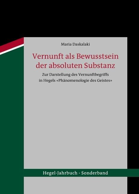 Vernunft als Bewusstsein der absoluten Substanz - Maria Daskalaki