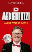 Cover-Bild zum Titel 'Medienfuzzi' von 'Oliver Brendel'