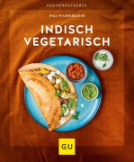 Cover-Bild zum Titel 'Indisch vegetarisch' von 'Inga Pfannebecker'