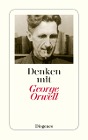  Denken mit George Orwell