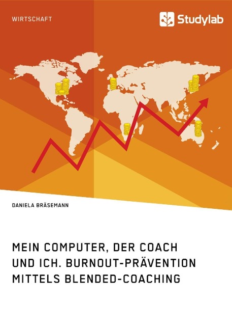 Mein Computer, der Coach und ich. Burnout-Prävention mittels Blended-Coaching - Daniela Bräsemann