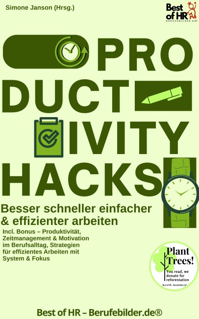 Productivity Hacks - Besser schneller einfacher & effizienter arbeiten - Simone Janson