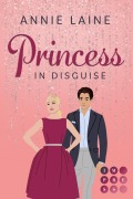 Princess in Disguise - Annie Laine