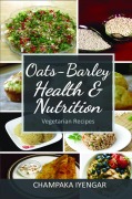 Cover-Bild zum Titel 'Oats-Barley Health & Nutrition' von 'Champaka Iyengar'