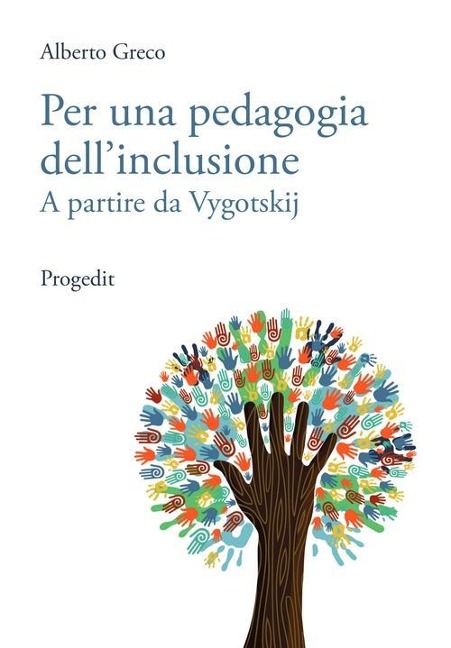 Per una pedagogia dell'inclusione. A partire da Vygotskij - Alberto Greco