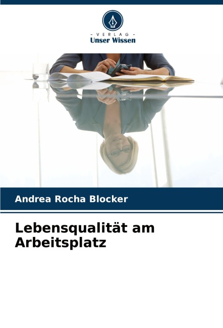 Lebensqualität am Arbeitsplatz - Andrea Rocha Blocker