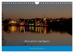 Cover-Bild zum Titel 'Schweinfurt bei Nacht verzaubernd und bunt (Wandkalender 2026 DIN A4 quer), CALVENDO Monatskalender' von 'Peter Fischlein'