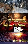 Chasing Waterfalls (Silver Lake Lesbian Intrigue, #2) - Cassandra Barnes