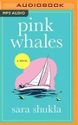Pink Whales - Sara Shukla