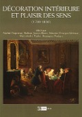 Cover-Bild zum Titel 'Decoration interieure et plaisir des sens (1700-1850)' von ''