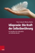 Cover-Bild zum Titel 'Idiopraxie: Die Kraft der Selbstberührung' von 'Peter Cubasch, Markus Böckle'