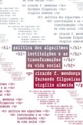 Cover-Bild zum Titel 'Política dos algoritmos' von 'Ricardo F. Mendonça, Fernando Filgueiras, Virgílio Almeida'
