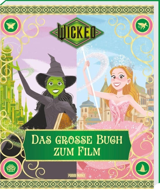Wicked: Das große Buch zum Film - Mary Man-Kong, Panini, Elsa Chang