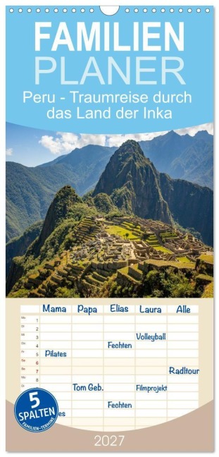 Familienplaner 2027 - Peru - Traumreise durch das Land der Inka mit 5 Spalten (Wandkalender, 21 x 45 cm) CALVENDO - Dirk Meutzner