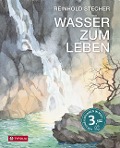 Wasser zum Leben - Reinhold Stecher